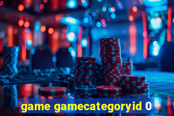 game gamecategoryid 0